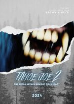 Watch Tahoe Joe 2: The Sierra Nevada Bigfoot Conspiracy Gomovies