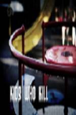 Watch Kids Who Kill 2kmovies