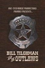 Watch Bill Tilghman and the Outlaws Goojara