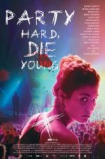 Watch Party Hard Die Young M4ufree