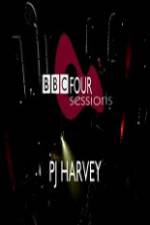 Watch PJ Harvey BBC 4 Sessions 2004 2kmovies