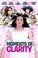 Watch Moments of Clarity Fmovies