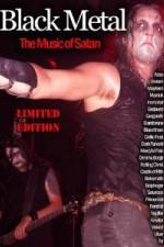 Watch Black Metal: The Music Of Satan Gomovies