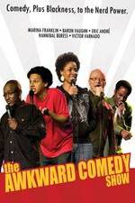 Watch The Awkward Comedy Show Soap2day