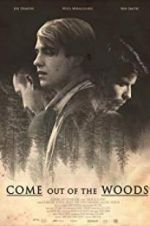 Watch Come Out of the Woods Zoechip
