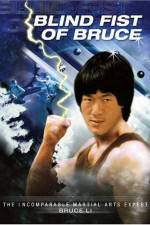 Watch Blind Fist of Bruce M4ufree