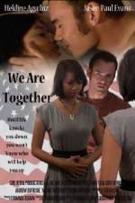 Watch We Are Together 2kmovies