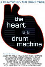 Watch The Heart Is a Drum Machine Goojara