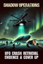 Watch Shadow Operations: Ufo Crash Retrieval Evidence and Cover Up Movie4k