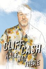 Watch Cliff Cash: Half Way There Fmovies