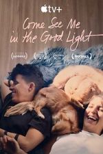Watch Come See Me in the Good Light Sflix