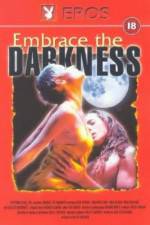 Watch Embrace the Darkness 2kmovies