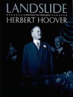 Watch Landslide: A Portrait of President Herbert Hoover Fmovies