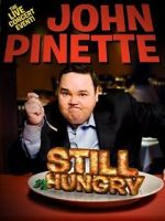 Watch John Pinette: Still Hungry Zoechip