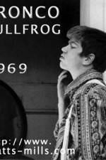 Watch Bronco Bullfrog Goojara