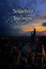 Watch The Hidden World of Britain's Immigrants Zoechip