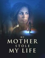 Watch My Mother Stole My Life Zoechip