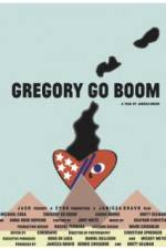 Watch Gregory Go Boom Goojara