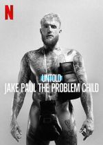 Watch Untold: Jake Paul the Problem Child Fmovies