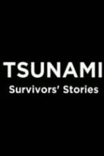 Watch Tsunami: Survivors' Stories Soap2day