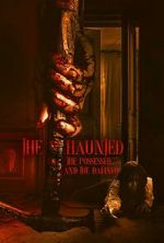 Watch The Haunted, the Possessed and the Damned Zoechip