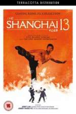 Watch Shanghai 13 Goojara