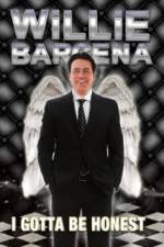 Watch Willie Barcena: I Gotta Be Honest 2kmovies