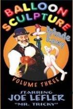 Watch Balloon Sculpture Made Easy Joe Lefler Zoechip