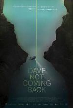 Watch Dave Not Coming Back Moviesjoy