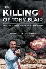 Watch The Killing$ of Tony Blair Gomovies