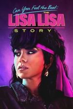 Watch Can You Feel the Beat: The Lisa Lisa Story Movie4k
