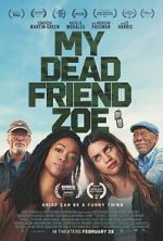 Watch My Dead Friend Zoe Goojara