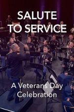 Watch Salute to Service: A Veterans Day Celebration (TV Special 2023) 2kmovies