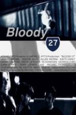 Watch Bloody 27 2kmovies