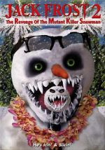 Watch Jack Frost 2: Revenge of the Mutant Killer Snowman 123movies