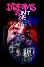 Watch Dreams Don\'t Die Goojara