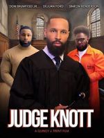 Watch Judge Knott: The Movie M4ufree