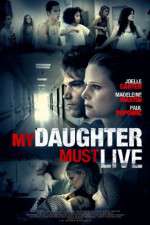 Watch My Daughter Must Live Goojara