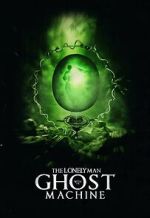 Watch The Lonely Man with the Ghost Machine Gomovies