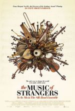 Watch The Music of Strangers: Yo-Yo Ma and the Silk Road Ensemble Zoechip