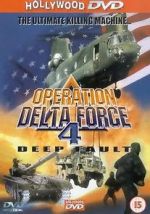Watch Operation Delta Force 4: Deep Fault 2kmovies