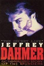 Watch The Secret Life: Jeffrey Dahmer Goojara