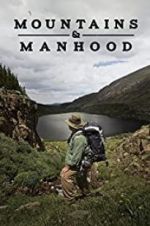 Watch Mountains & Manhood Moviesjoy
