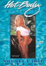 Watch Hot Body Competition: Wild Wet T-Shirt Weekend Movie4k