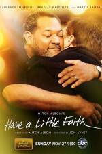 Watch Have a Little Faith Gomovies