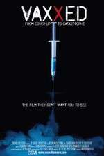 Watch Vaxxed: From Cover-Up to Catastrophe Zoechip