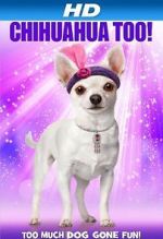 Watch Chihuahua Too! Soap2day