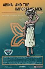 Watch Abina and the Important Men Moviesjoy