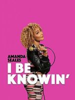 Watch Amanda Seales: I Be Knowin\' 2kmovies