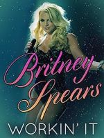 Watch Britney Spears: Workin\' It Gomovies